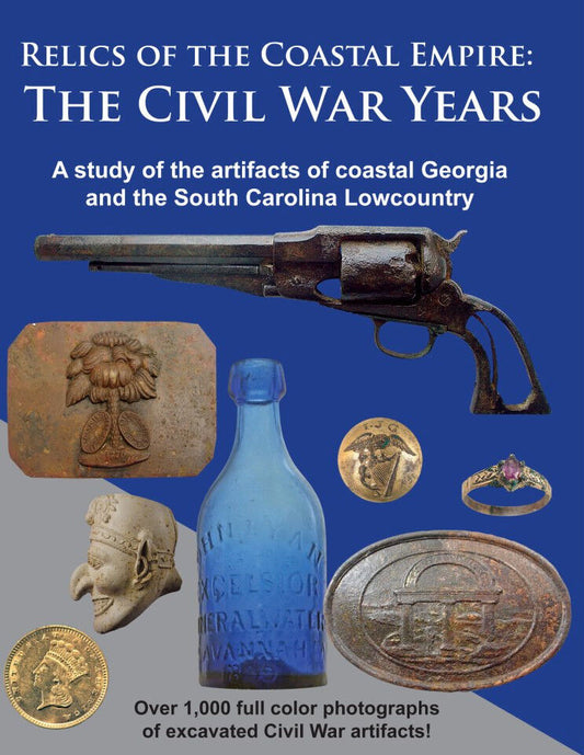 RELICS OF THE COASTAL EMPIRE, THE CIVIL WAR YEARS
